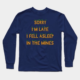 Sorry I am Late Long Sleeve T-Shirt